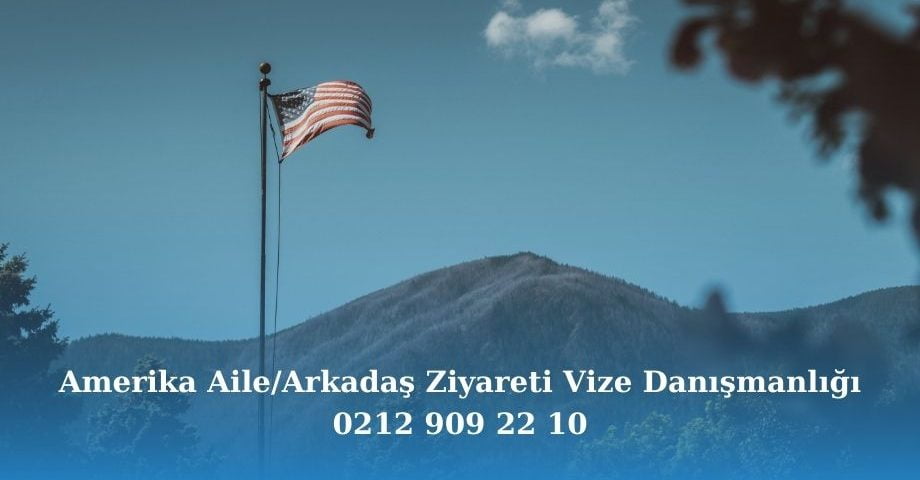 Amerika Aile/Arkadaş Ziyareti Vizesi