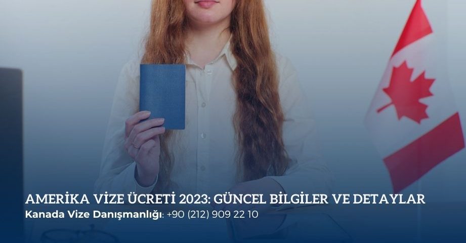 Amerika Vize Ücreti 2023: Güncel Bilgiler ve Detaylar